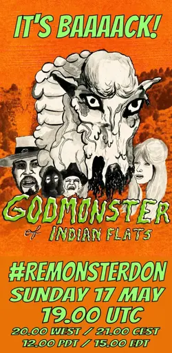 Poster for the film Godmonster of Indian Flats (1973), with added text by me. Text: "It's baaaack! Godmonster of Indian Flats. #ReMonsterdon. Sunday 17 May. 19.00 UTC. 20.00 WEST / 21.00 CEST. 12.00 PDT / 15.00 EDT."